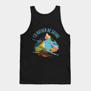 I'd rather be skiing Tank Top